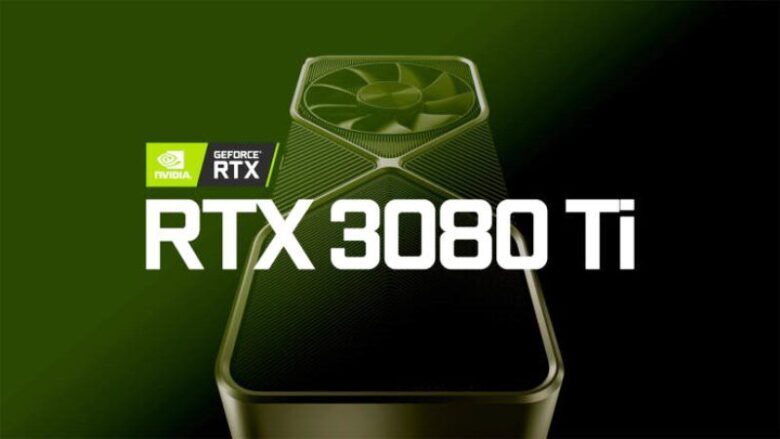 NVIDIA GeForce RTX 3080 Ti, RTX 3070 Ti